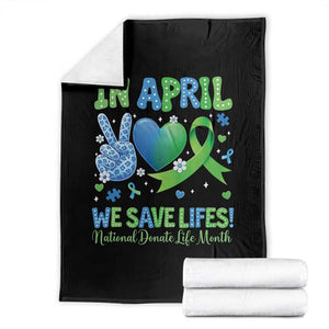Donate Life Month Throw Blanket In April We Save Lives Organ Donation TS10 Black Print Your Wear