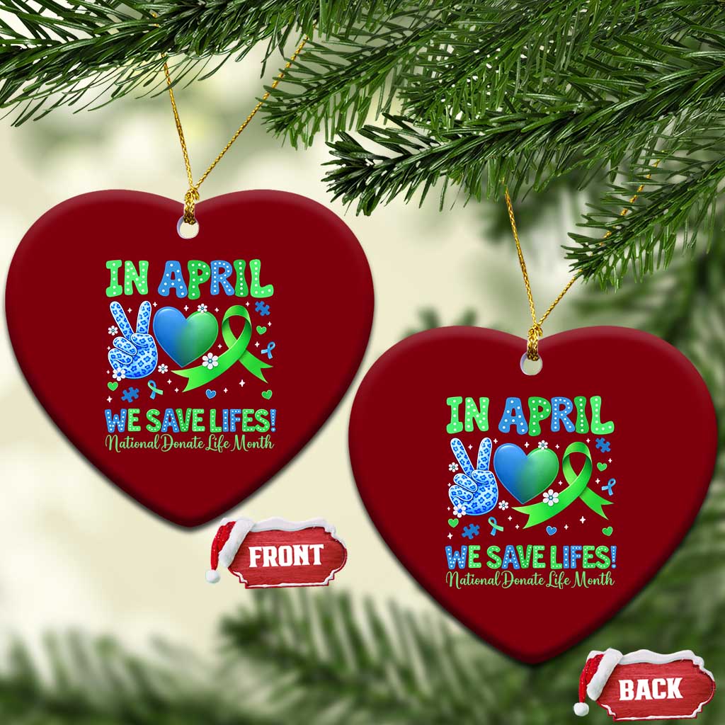 Donate Life Month Ceramic Ornament In April We Save Lives Organ Donation TS10 Print Your Wear