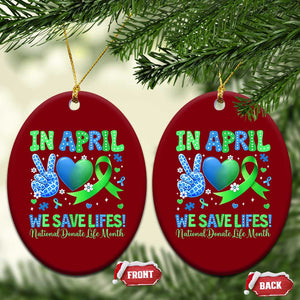 Donate Life Month Ceramic Ornament In April We Save Lives Organ Donation TS10 Print Your Wear