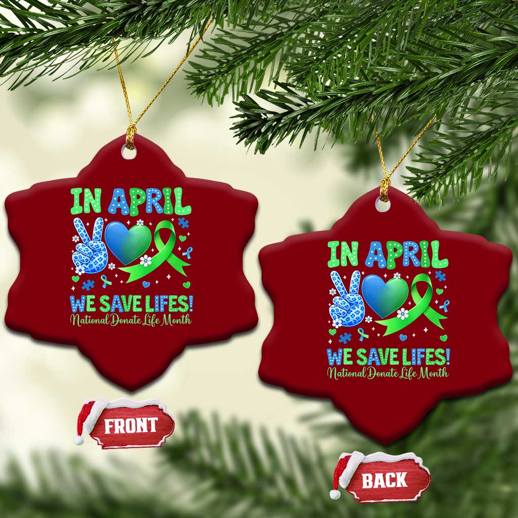Donate Life Month Ceramic Ornament In April We Save Lives Organ Donation TS10 Print Your Wear