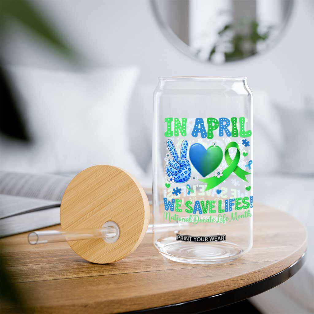Donate Life Month Glass Can In April We Save Lives Organ Donation TS10 Print Your Wear