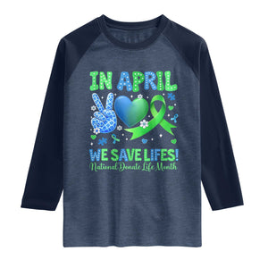 Donate Life Month Raglan Shirt In April We Save Lives Organ Donation TS10 Heather Denim Navy Print Your Wear