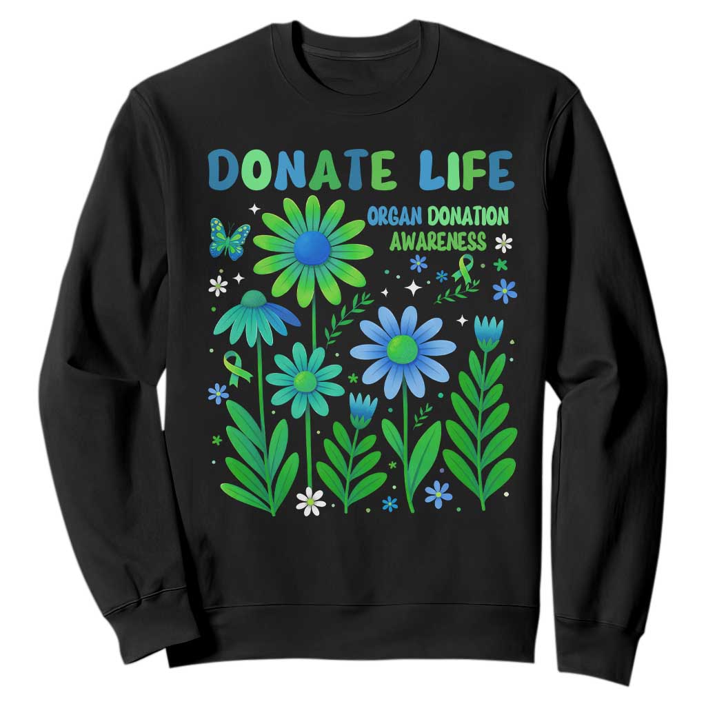 Organ Donation Awareness Sweatshirt Green Ribbon Donate Life Floral TS10 Black Print Your Wear