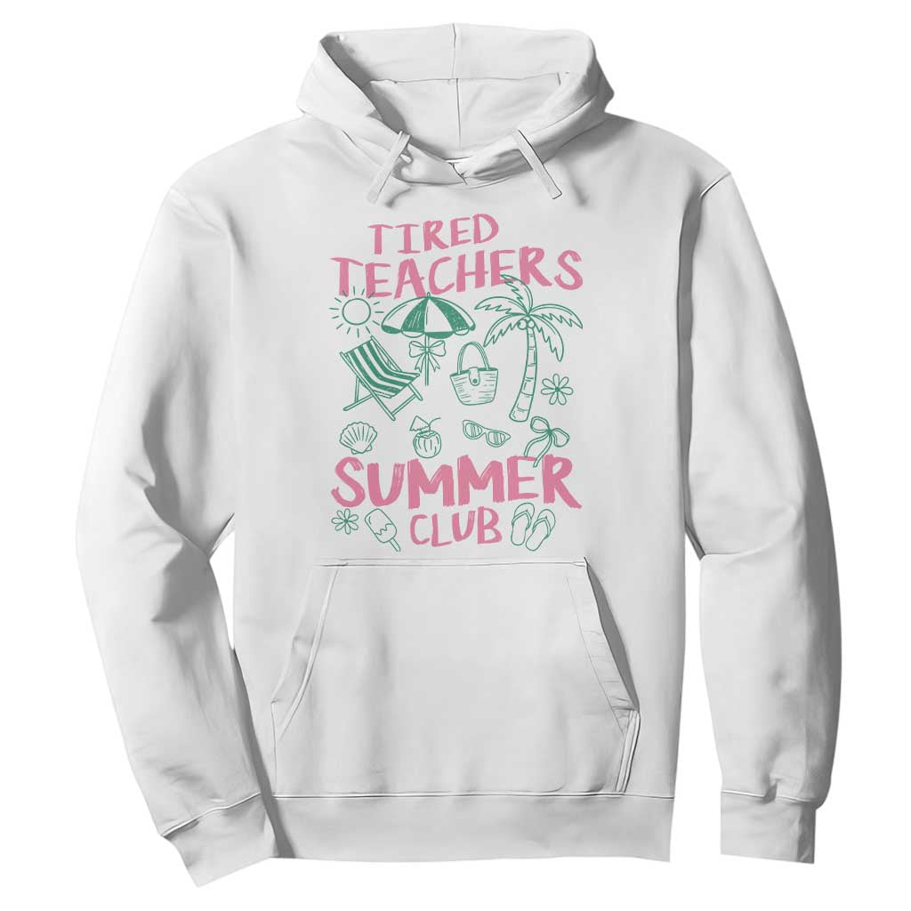 Tired Teachers Summer Club Hoodie Funny Retro Teacher Summer Vacation TS10 White Print Your Wear