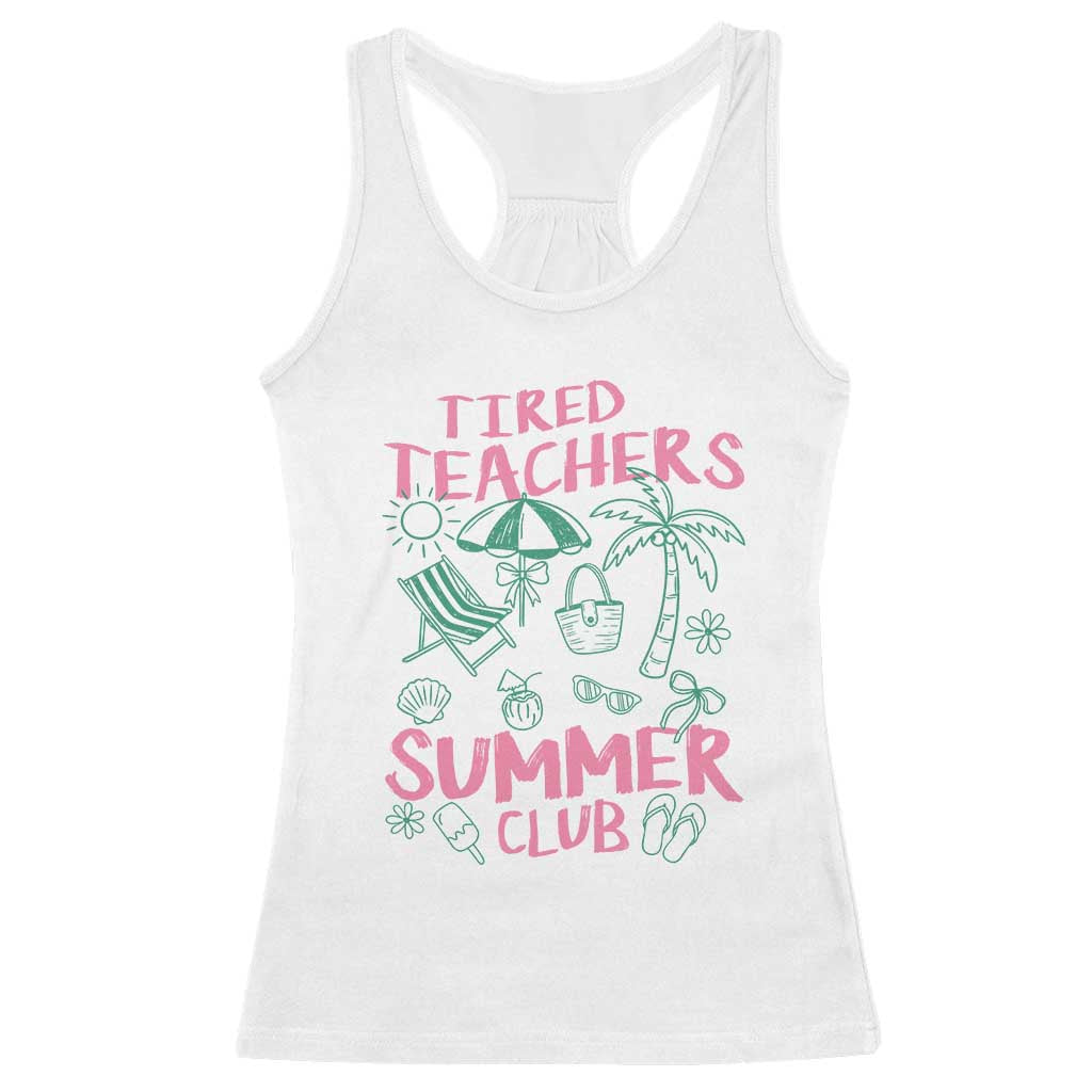 Tired Teachers Summer Club Racerback Tank Top Funny Retro Teacher Summer Vacation TS10 White Print Your Wear