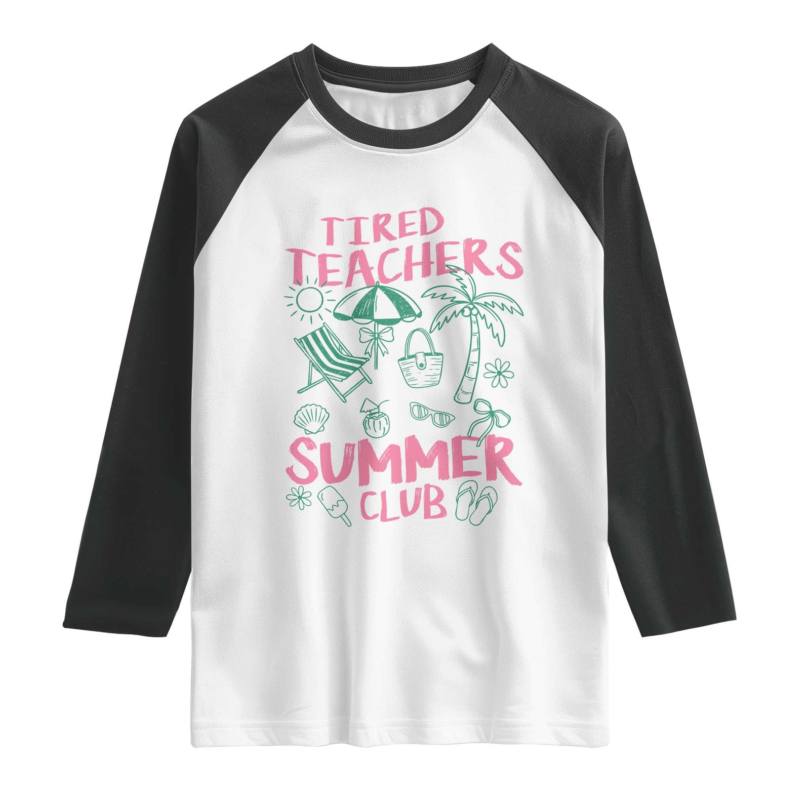 Tired Teachers Summer Club Raglan Shirt Funny Retro Teacher Summer Vacation TS10 White Black Print Your Wear