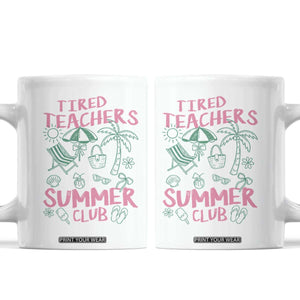 Tired Teachers Summer Club Coffee Mug Funny Retro Teacher Summer Vacation TS10 White Print Your Wear
