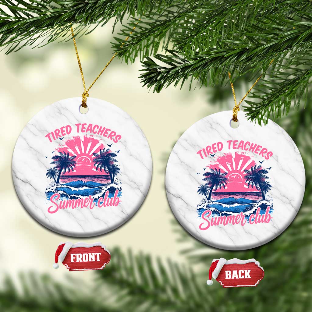 Tired Teachers Summer Club Ceramic Ornament Retro Mama Summer Beach Vacation Gift TS10 1pc White Marble Print Your Wear