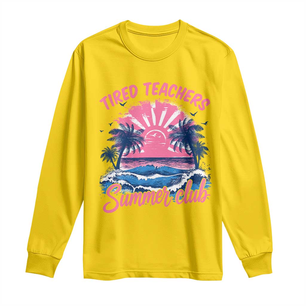Tired Teachers Summer Club Long Sleeve Shirt Retro Mama Summer Beach Vacation Gift TS10 Daisy Print Your Wear