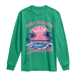 Tired Teachers Summer Club Long Sleeve Shirt Retro Mama Summer Beach Vacation Gift TS10 Irish Green Print Your Wear