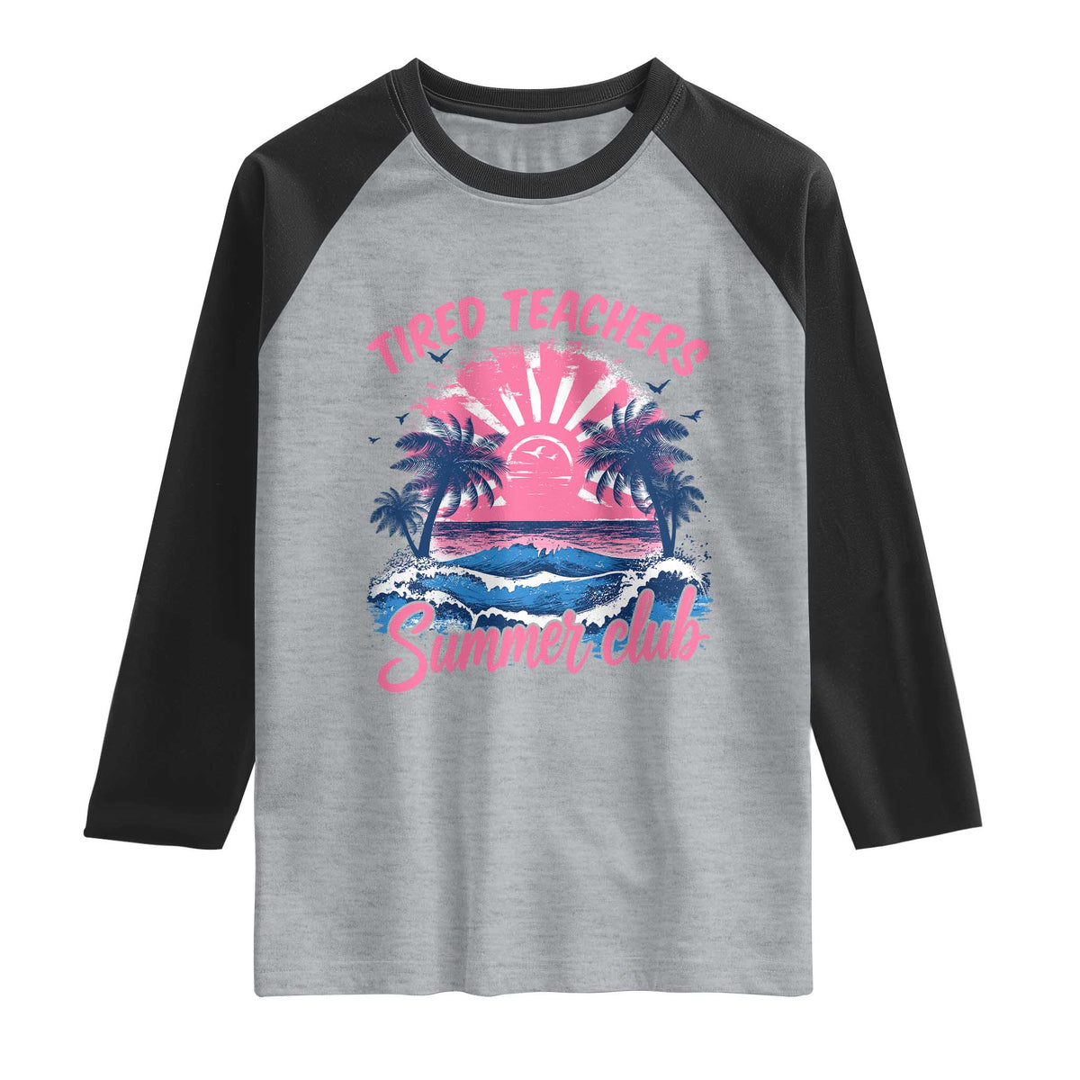 Tired Teachers Summer Club Raglan Shirt Retro Mama Summer Beach Vacation Gift TS10 Heather Gray Black Print Your Wear