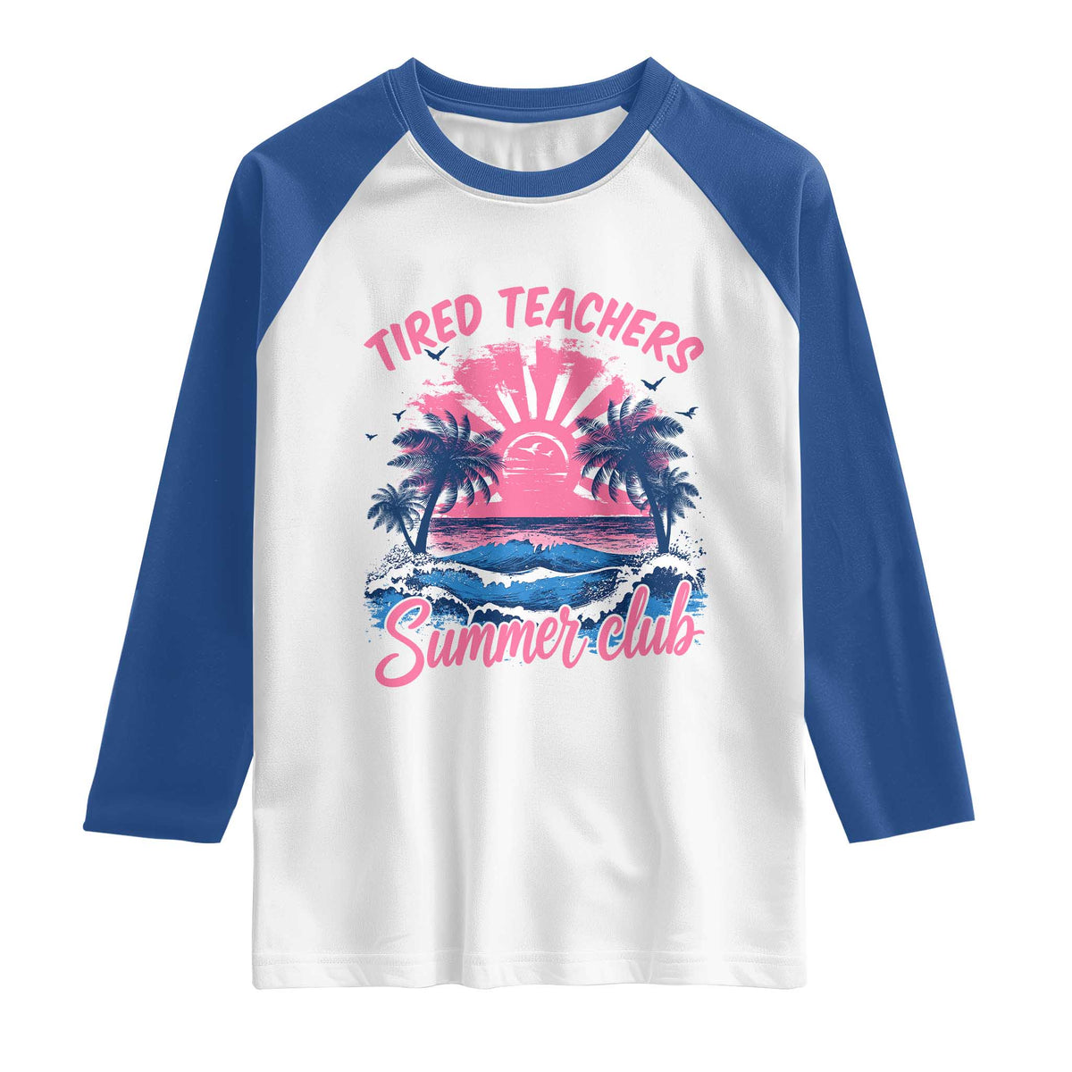 Tired Teachers Summer Club Raglan Shirt Retro Mama Summer Beach Vacation Gift TS10 White Royal Print Your Wear