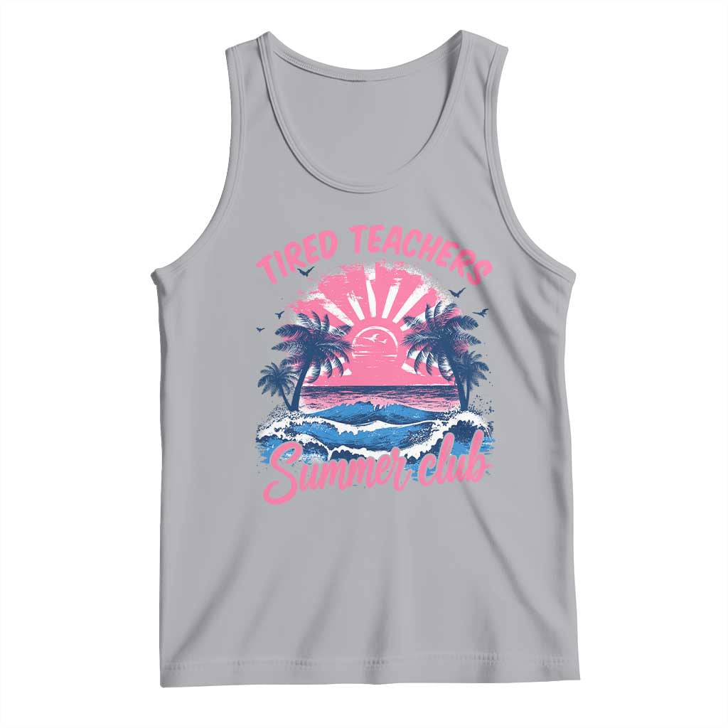 Tired Teachers Summer Club Tank Top Retro Mama Summer Beach Vacation Gift TS10 Athletic Heather Print Your Wear
