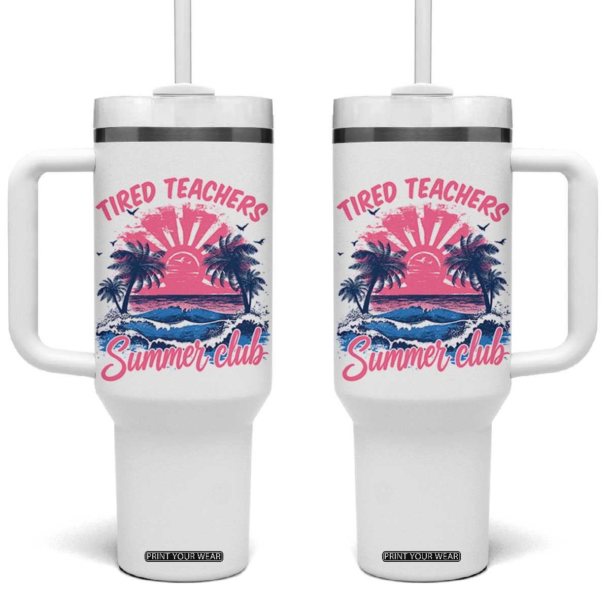 Tired Teachers Summer Club Tumbler With Handle Retro Mama Summer Beach Vacation Gift TS10 One Size: 40 oz White Print Your Wear
