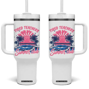 Tired Teachers Summer Club Tumbler With Handle Retro Mama Summer Beach Vacation Gift TS10 One Size: 40 oz White Print Your Wear