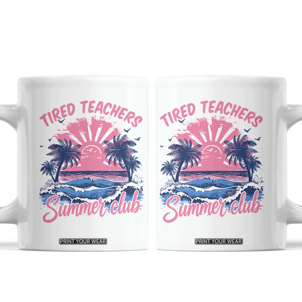 Tired Teachers Summer Club Coffee Mug Retro Mama Summer Beach Vacation Gift TS10 White Print Your Wear