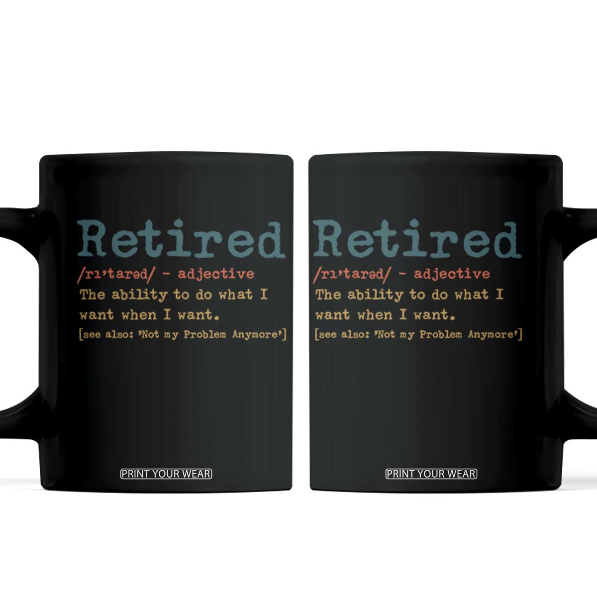 Funny Retirement Party Coffee Mug Retired Definition Funny Retirement Gag TS10 Black Print Your Wear