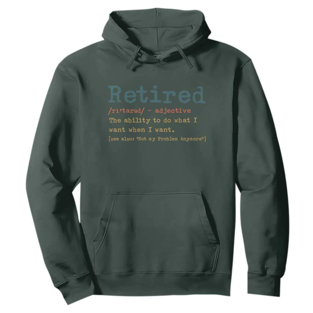 Funny Retirement Party Hoodie Retired Definition Funny Retirement Gag TS10 Dark Forest Green Print Your Wear