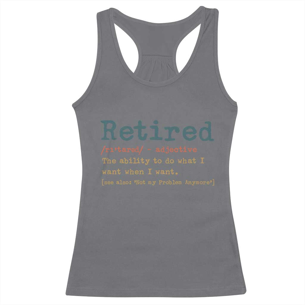 Funny Retirement Party Racerback Tank Top Retired Definition Funny Retirement Gag TS10 Charcoal Print Your Wear