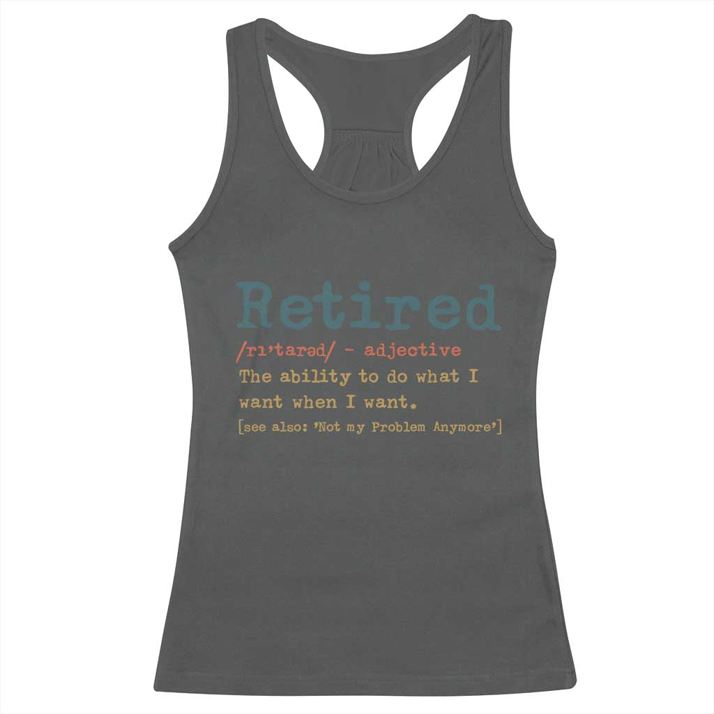 Funny Retirement Party Racerback Tank Top Retired Definition Funny Retirement Gag TS10 Dark Heather Print Your Wear