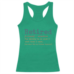 Funny Retirement Party Racerback Tank Top Retired Definition Funny Retirement Gag TS10 Irish Green Print Your Wear