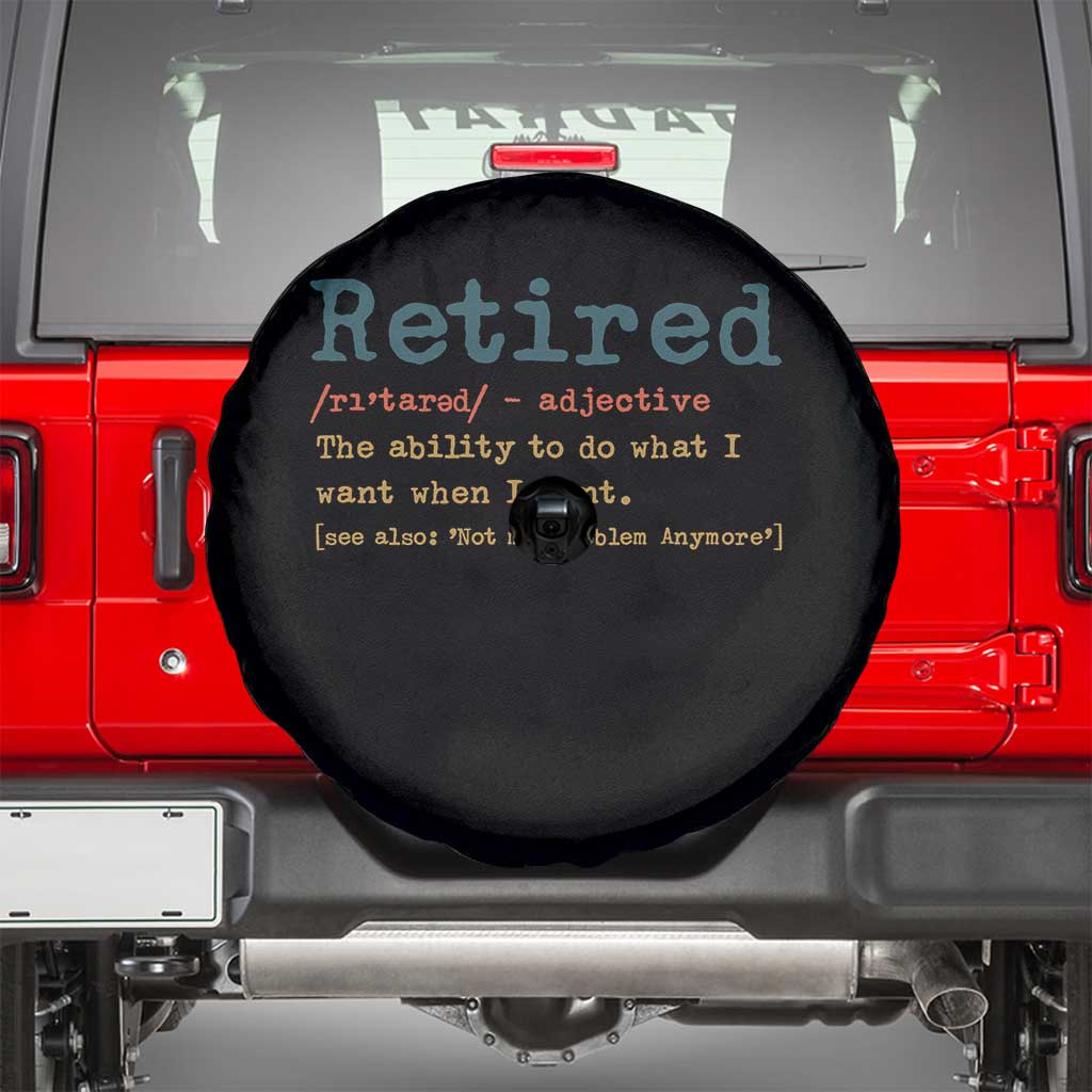 Funny Retirement Party Spare Tire Cover Retired Definition Funny Retirement Gag TS10 Black Print Your Wear