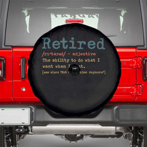 Funny Retirement Party Spare Tire Cover Retired Definition Funny Retirement Gag TS10 Black Print Your Wear