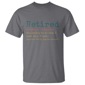 Funny Retirement Party T Shirt Retired Definition Funny Retirement Gag TS10 Charcoal Print Your Wear