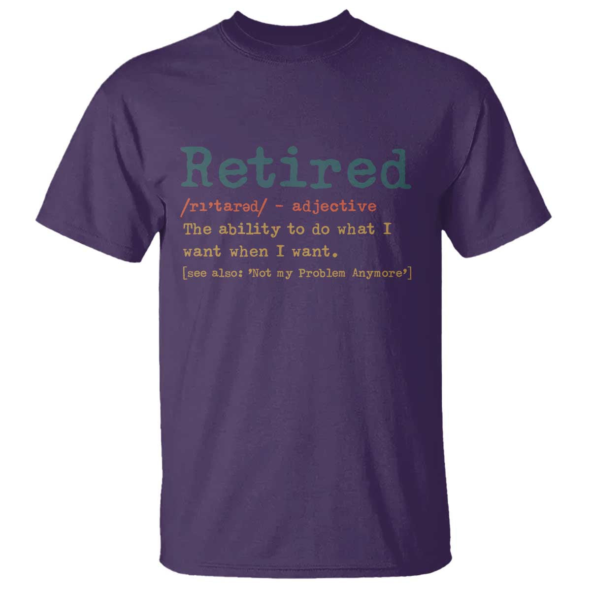 Funny Retirement Party T Shirt Retired Definition Funny Retirement Gag TS10 Purple Print Your Wear