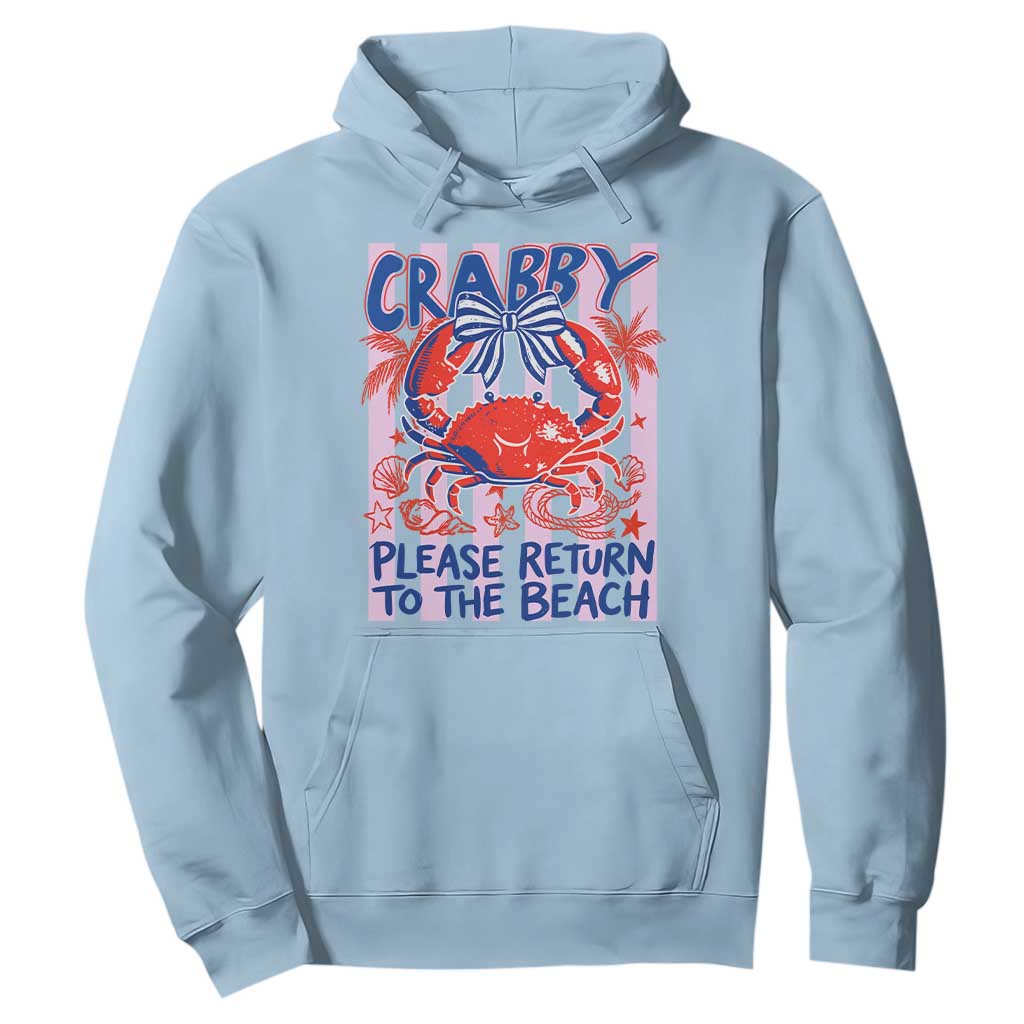 Summer Vacation Hoodie If Crabby Return To Beach Retro Graphic TS10 Light Blue Print Your Wear