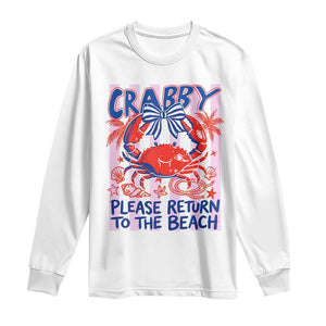 Summer Vacation Long Sleeve Shirt If Crabby Return To Beach Retro Graphic TS10 White Print Your Wear