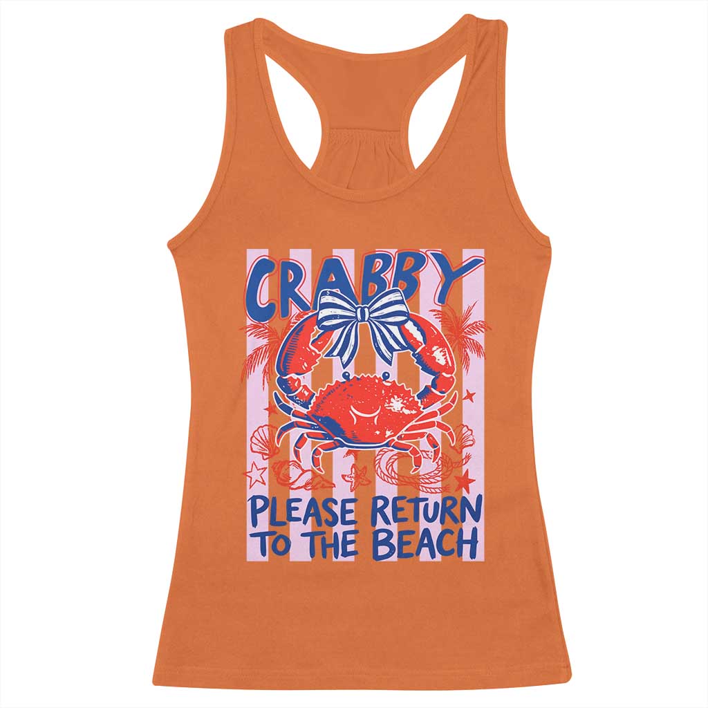Summer Vacation Racerback Tank Top If Crabby Return To Beach Retro Graphic TS10 Orange Print Your Wear