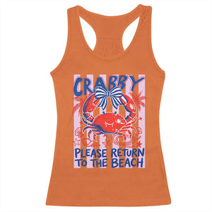 Summer Vacation Racerback Tank Top If Crabby Return To Beach Retro Graphic TS10 Orange Print Your Wear