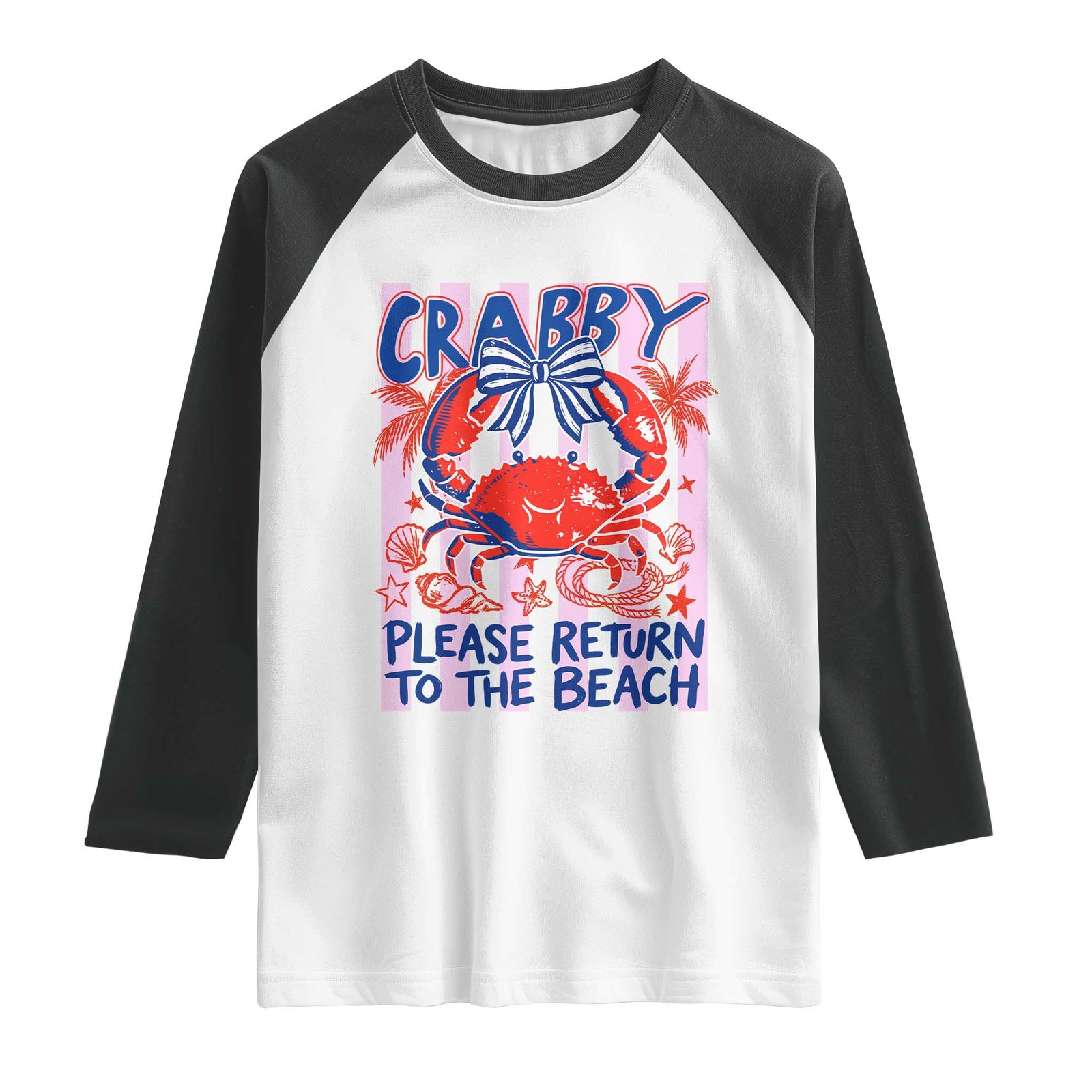 Summer Vacation Raglan Shirt If Crabby Return To Beach Retro Graphic TS10 White Black Print Your Wear