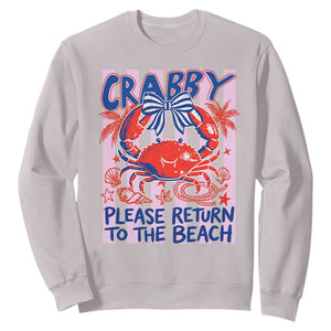 Summer Vacation Sweatshirt If Crabby Return To Beach Retro Graphic TS10 Ice Gray Print Your Wear