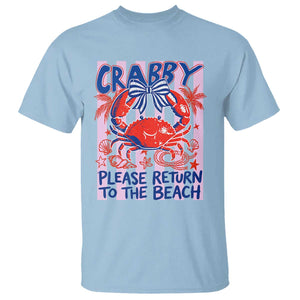 Summer Vacation T Shirt If Crabby Return To Beach Retro Graphic TS10 Light Blue Print Your Wear