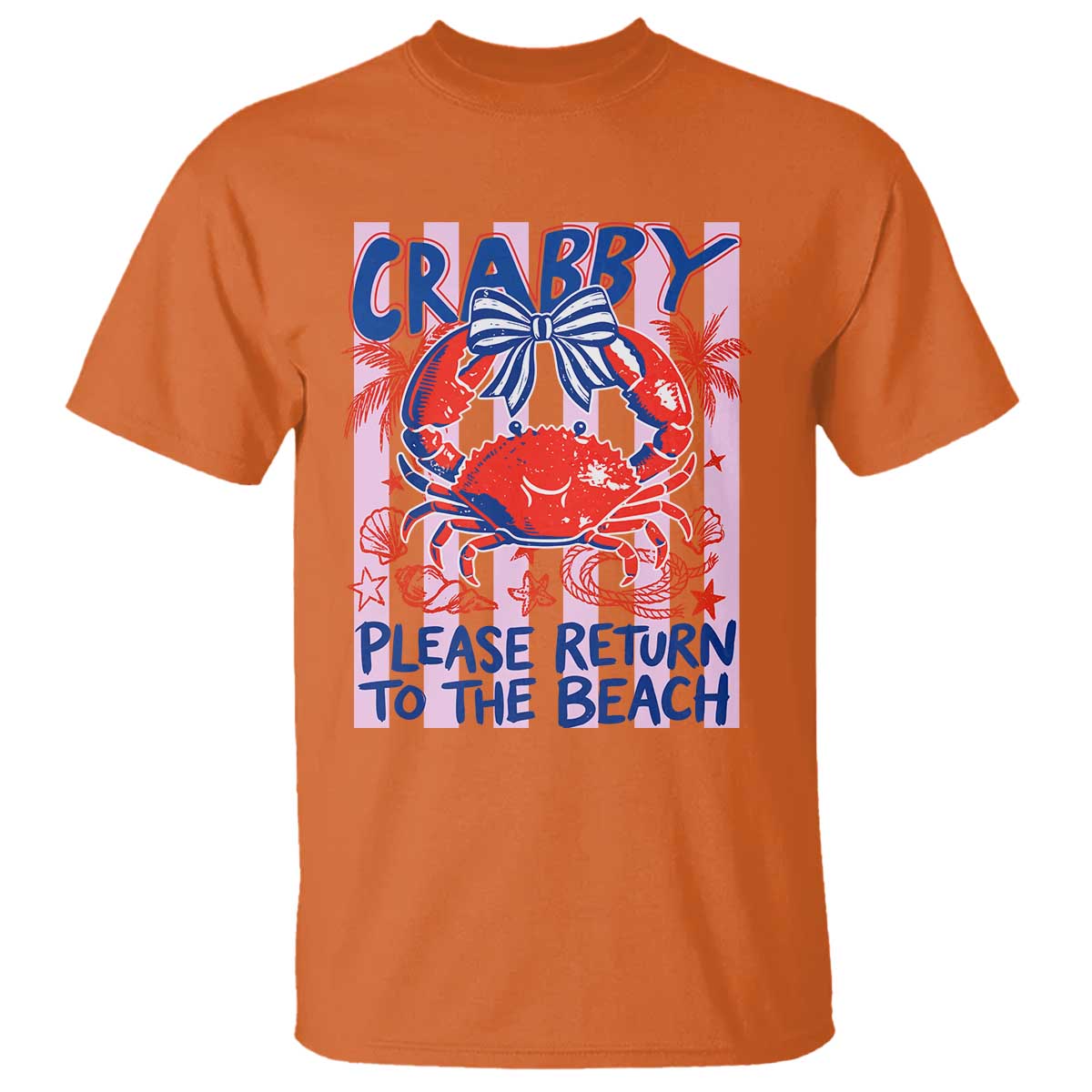 Summer Vacation T Shirt If Crabby Return To Beach Retro Graphic TS10 Orange Print Your Wear