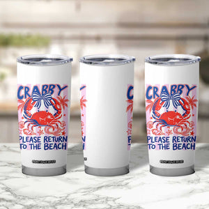 Summer Vacation Tumbler Cup If Crabby Return To Beach Retro Graphic TS10 Print Your Wear