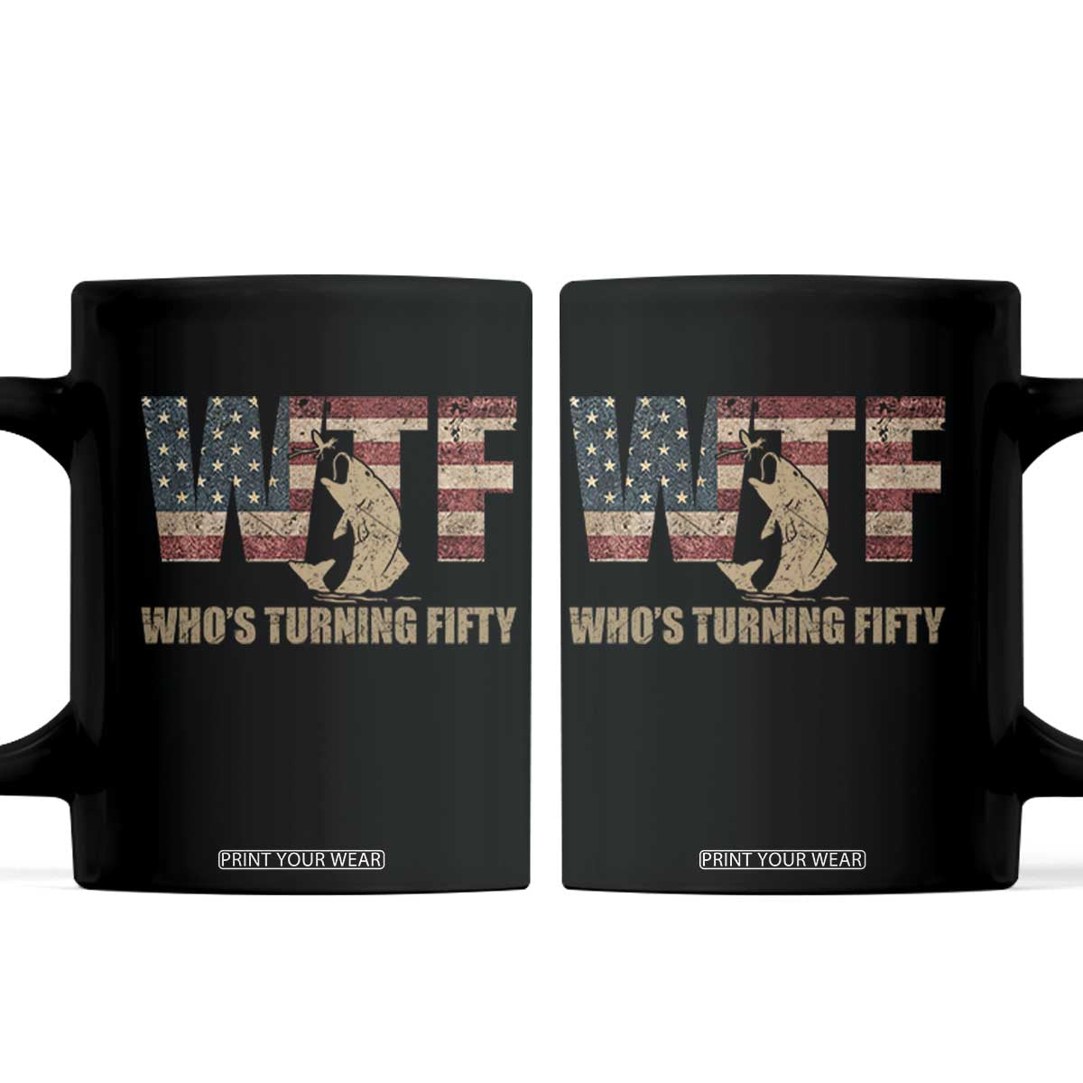 50th Birthday Coffee Mug Funny WTF Whos Turning Fifty Vintage Fishing 50 Year Old Gift TS10 Black Print Your Wear