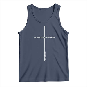 Christian Dad Tank Top Fatherhood Is Kingdom Work Cross Daddy Bible Verse TS10 Navy Print Your Wear