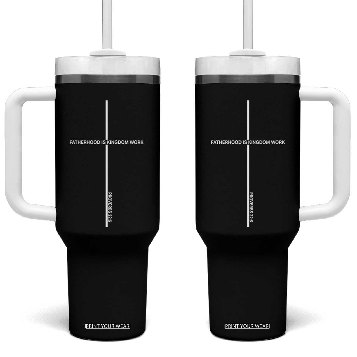 Christian Dad Tumbler With Handle Fatherhood Is Kingdom Work Cross Daddy Bible Verse TS10 One Size: 40 oz Black Print Your Wear