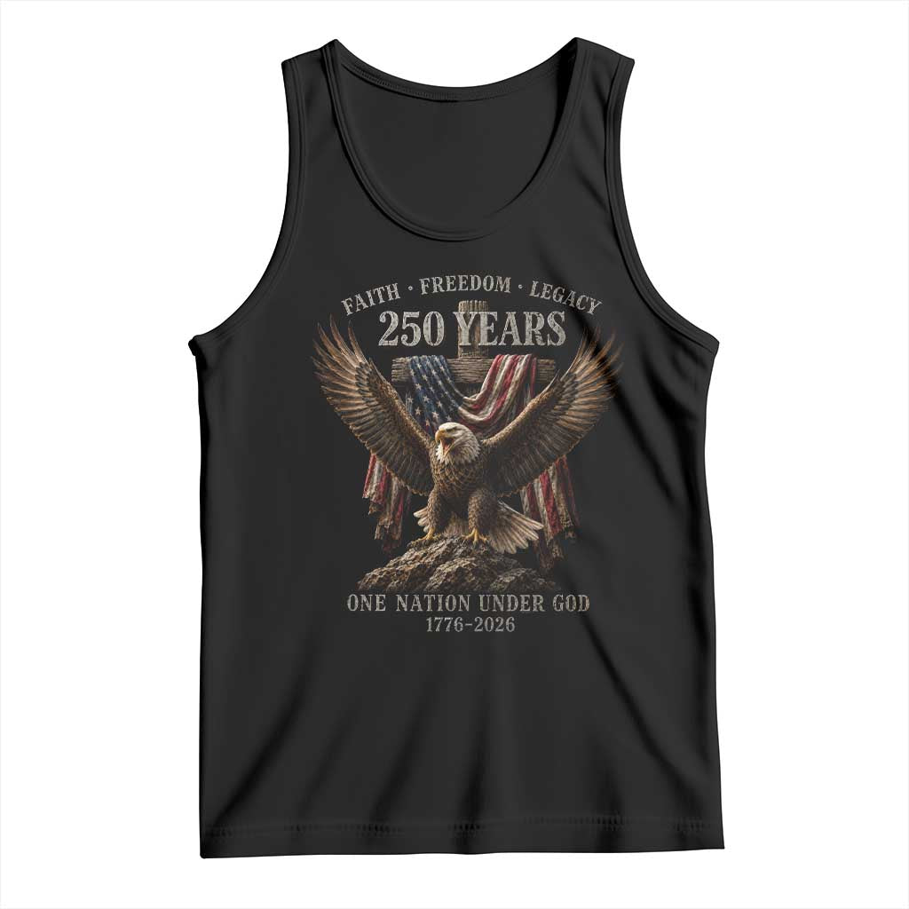 Eagle 250th Anniversary USA Tank Top 250 Years Faith Freedom Legacy One Nation Under God Flag TS10 Black Print Your Wear