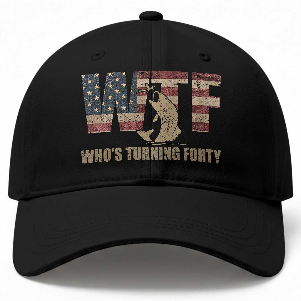 40th Birthday Baseball Cap Funny WTF Whos Turning Forty Vintage Fishing 40 Year Old Gift TS10 Print Your Wear