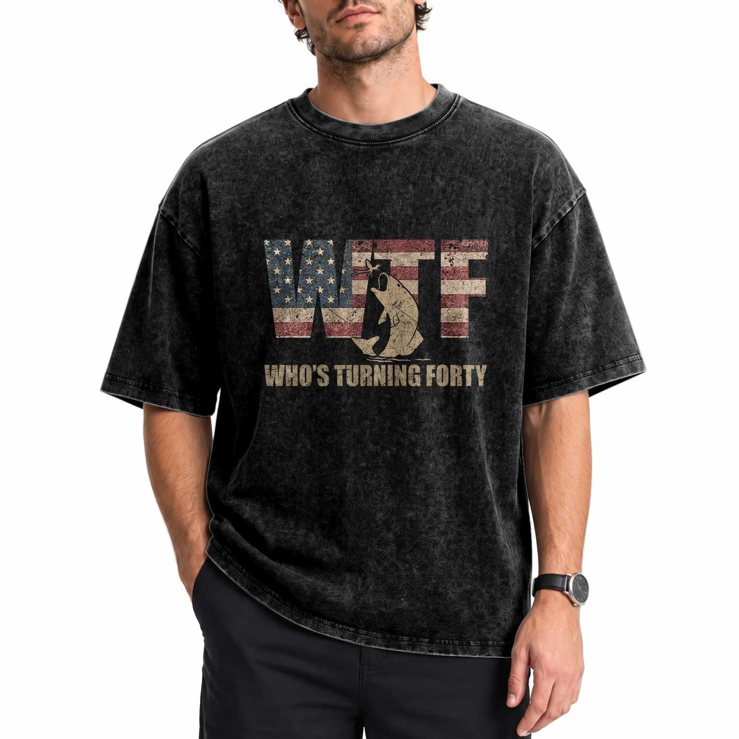 40th Birthday Washed Cotton T-Shirt Funny WTF Whos Turning Forty Vintage Fishing 40 Year Old Gift