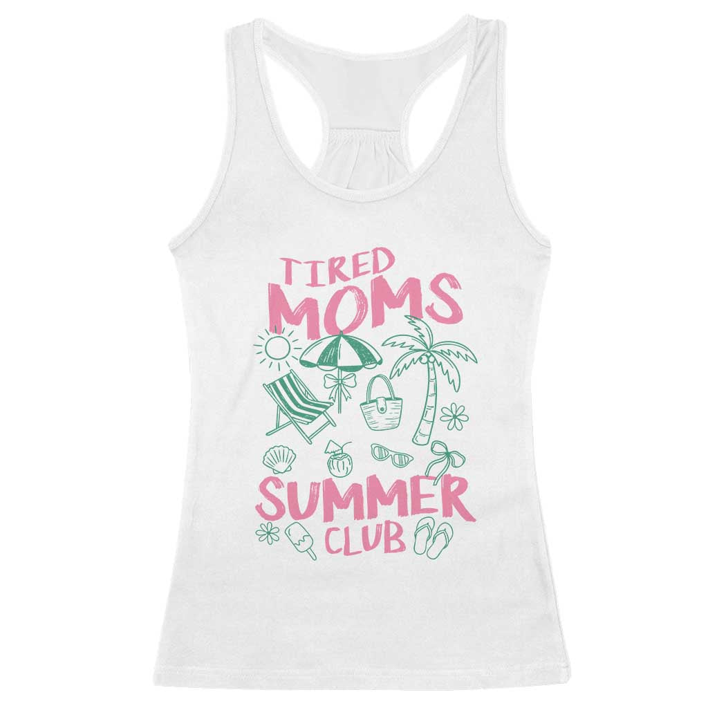 Retro Tired Moms Summer Club Racerback Tank Top Funny Mama Beach Vacation Gift TS10 White Print Your Wear