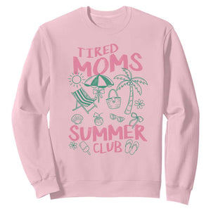Retro Tired Moms Summer Club Sweatshirt Funny Mama Beach Vacation Gift TS10 Light Pink Print Your Wear
