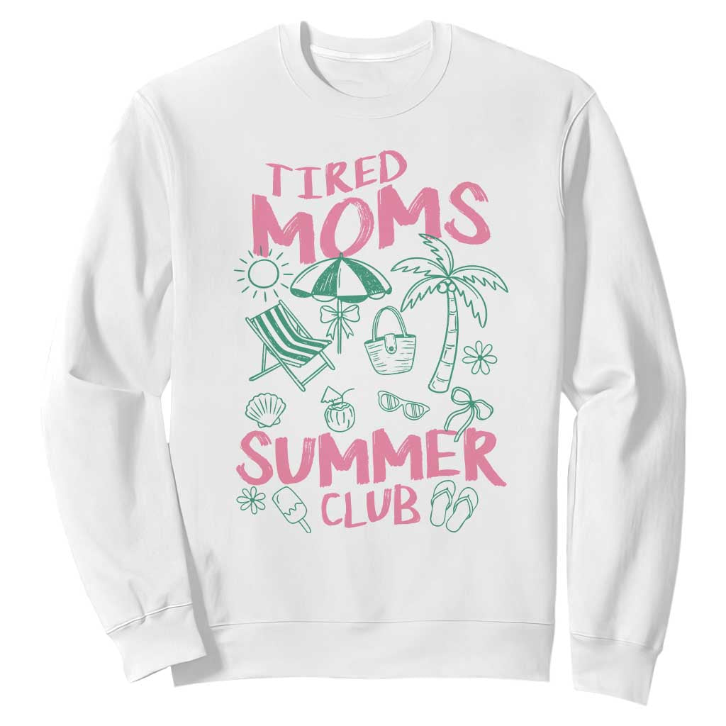 Retro Tired Moms Summer Club Sweatshirt Funny Mama Beach Vacation Gift TS10 White Print Your Wear