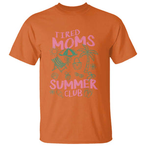 Retro Tired Moms Summer Club T Shirt Funny Mama Beach Vacation Gift TS10 Orange Print Your Wear