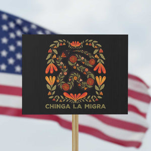 Immigrant Rights Protest Sign Chinga La Migra TS10 Horizontal 18" × 24" Black Print Your Wear