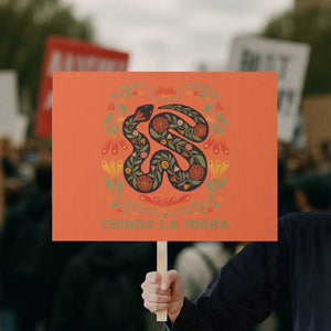 Immigrant Rights Protest Sign Chinga La Migra TS10 Horizontal 18" × 24" Orange Print Your Wear